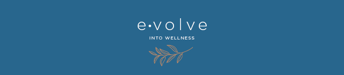 Evolve Into Wellness